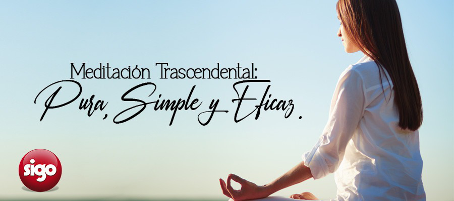 Meditación Trascendental: Pura, simple y eficaz. Meditación Trascendental: Pura, simple y eficaz.